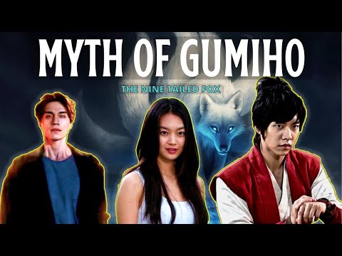 What Is Gumiho Myth Of Nine Tailed Fox