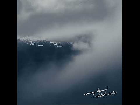 Evening Hymns - Spectral Dusk