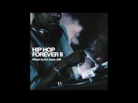 Hip Hop Forever ll Mixed By Dj Jazzy Jeff