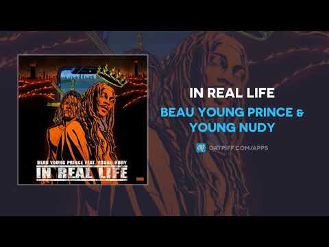 Beau Young Prince & Young Nudy - In Real Life (AUDIO)