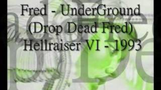 Fred - Underground (Drop Dead Fred) Hellraiser 6 - Belfast - 93  - PT 1