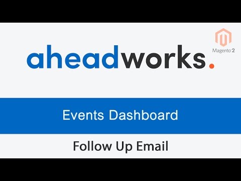 Events Dashboard - Follow Up Email extension for Magento 2 by Aheadworks
