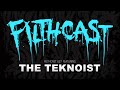 Filthcast 027 featuring The Teknoist 