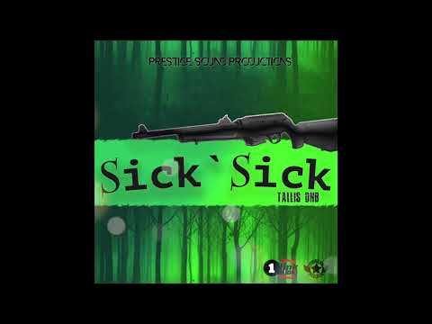 Tallis DNB - SICK SICK (June 2019)