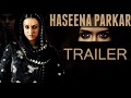 Haseena Parkar 2017 | Siddhant & Shraddha Kapoor | Trailer of Real Biography - Hassena Parkar.