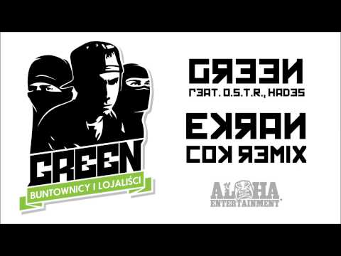 Green feat. O.S.T.R., Hades - Ekran (Cok Remix)