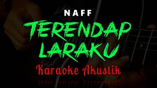 Download lagu Terendap Laraku - NAFF // KARAOKE GITAR AKUSTIK mp3 Download lagu Terendap Laraku - NAFF // KARAOKE GITAR AKUSTIK mp3