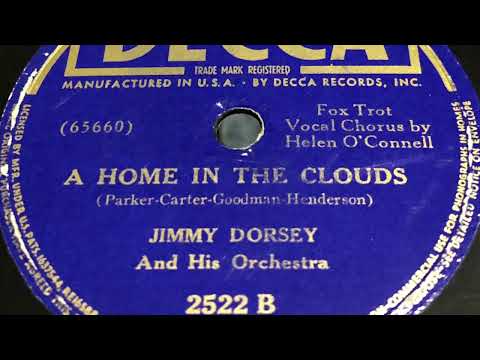 A Home In The Clouds - Jimmy Dorsey And His Orchestra 1939