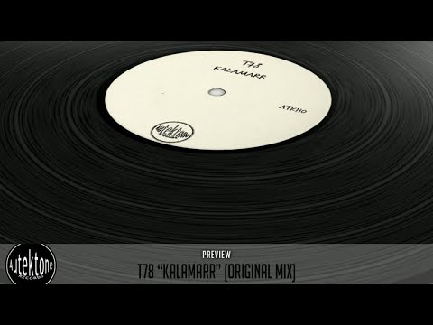 T78 - Kalamarr (Original Mix) - Official Preview (Autektone Records)