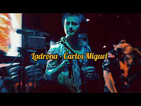 LADRONA - CARLOS MIGUEL (Version TIK TOK)