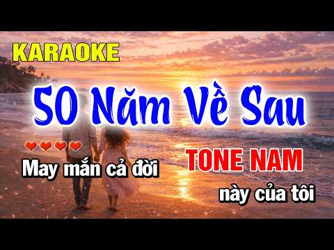50 Năm Về Sau Karaoke Tone Nam Beat Chuẩn Dễ Hát | Nguyễn Linh
