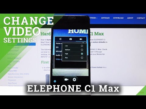 How to Enter Camera Settings in Elephone C1 Max – Change Video Resolution