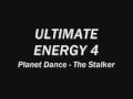ULTIMATE ENERGY 4 Planet Dance The Stalker