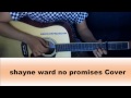 Shayne Ward No Promises Cover Acoustic Guitar ...