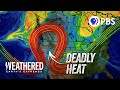 Why Heat Domes Are SO Deadly Weathered Earth S Extremes