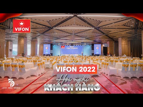 SỰ KIỆN HỘI NGHỊ KHÁCH HÀNG VIFON 2022