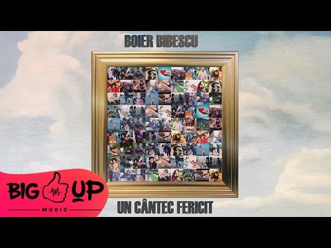 Boier Bibescu - Un Cantec Fericit | Official Audio