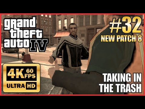 GRAND THEFT AUTO IV 4K 60fps Walkthrough Part 32 "Taking in the Trash" New Patch 8 NO COMMENTARY