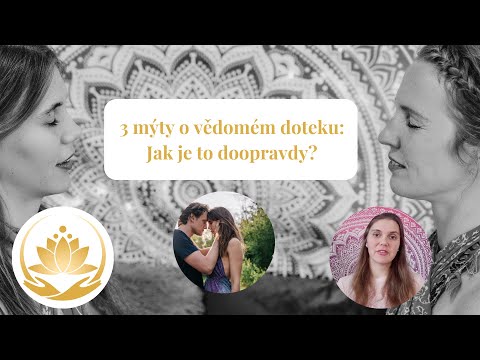 3 mýty o vědomém doteku