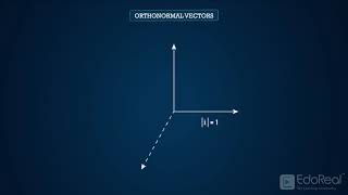 Orthogonal & orthonormal Vectors