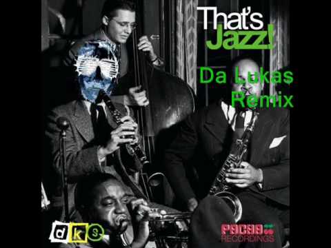 DKS - That's Jazz Da Lukas Remix (Pacha Recordings)
