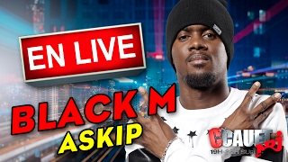 Black M - #ASKIP - Live - C’Cauet sur NRJ