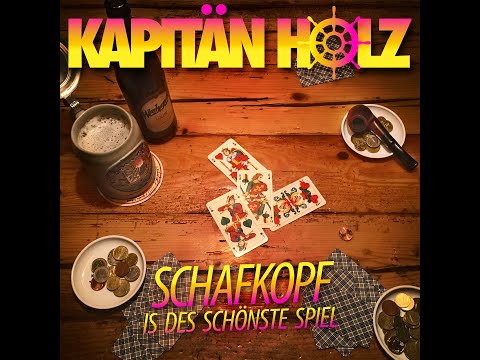 Kapitän Holz - Schafkopf is des schönste Spiel (Official Video)