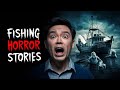 4 Very Scary True Fishing Horror Stories
