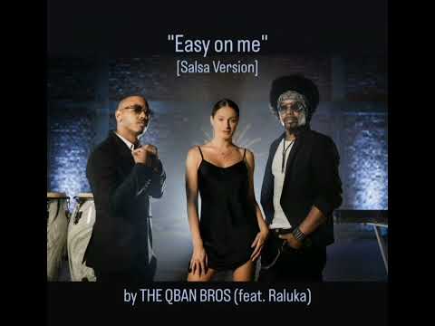 EASY ON ME – THE QBAN BROS ft. RALUKA 2023 || MUJER CON CRITERIO🤍🤍