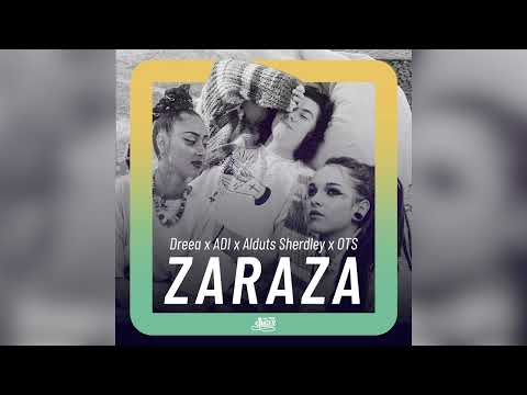 Dreea x ADI x Alduts Sherdley x OTS - Zaraza