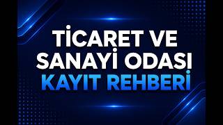 Ticaret ve Sanayi Odası Nedir?