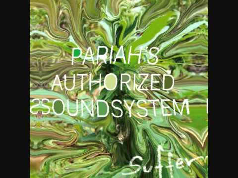 Pariah's Authorized Sound System - Suffer