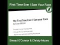 First Time Ever I Saw Your Face   Sinead O'Connor & Christy Moore