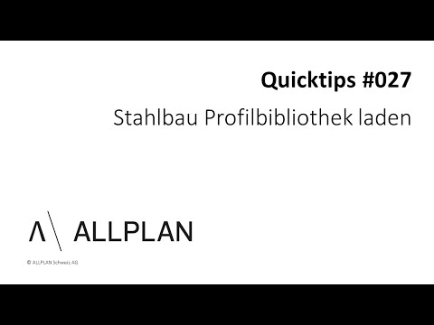 #027 ALLPLAN Quicktips "Stahlbau Profilbibliothek laden"
