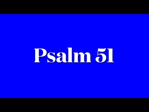 Psalm 51: A Contrite Sinner’s Prayer for Remission