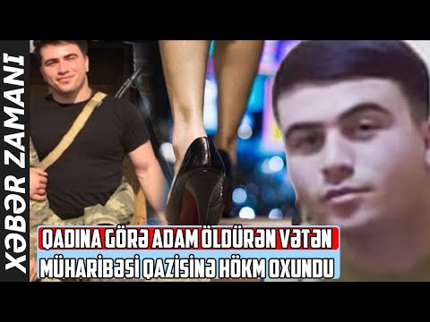 Qadına görə adam öldürən Vətən müharibəsi qazisinə hökm oxundu