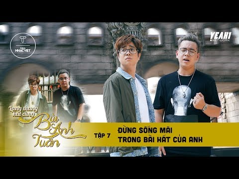 Đừng sống mãi trong bài hát của anh - Lang Thang Hát