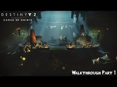 Destiny 2: Curse of Osiris - Osiris - Gameplay Walkthrough Part 1