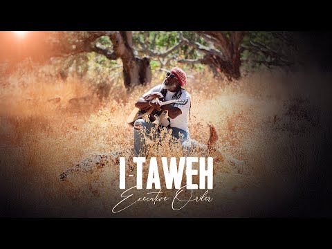 I-Taweh - Executive Order (Official Audio)