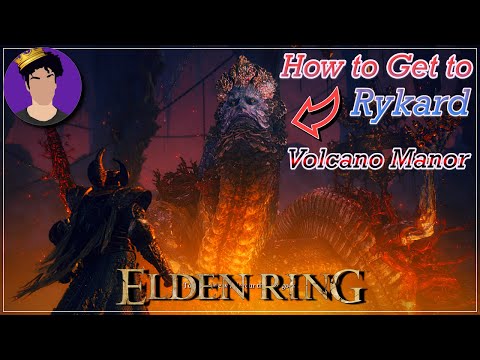 How To Get To Rykard in Elden Ring ( Volcano Manor )