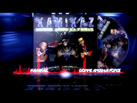 KAMIKAZ - Donn anou la force