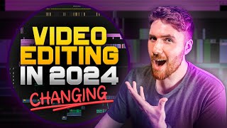 Video Editing is Changing in 2024... Don't get left behind.
