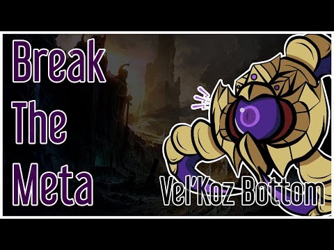 Vel'Koz Bottom - Break The Meta [League of Legends]
