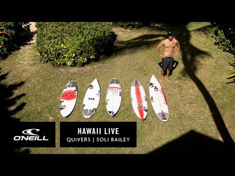 Hawaii Live | Team O'Neill Quivers - Soli Bailey