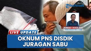 Bayar Anak Buah Rp 200 Ribu Per Jual 10 Paket Hemat, Oknum PNS Disdik Bangkalan Jadi Juragan Sabu