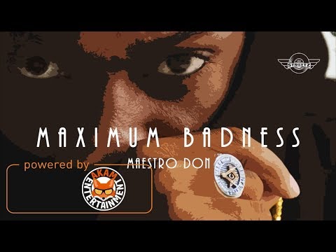 Maestro Don - Maximum Badness - September 2017
