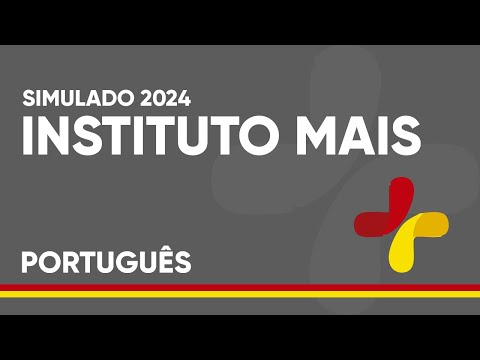 PORTUGUÊS INSTITUTO MAIS - SIMULADO 2024