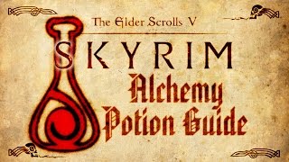 Skyrim - Alchemy Potion Guide