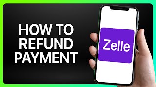 How To Refund Zelle Payment 2024! (Full Tutorial)
