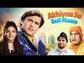 Govinda Akhiyon Se Goli Maare Full Movie 4K Raveena Tandon Kader Khan Comedy
